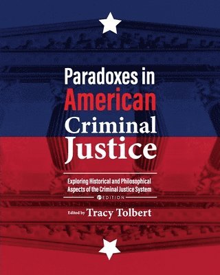 bokomslag Paradoxes in American Criminal Justice