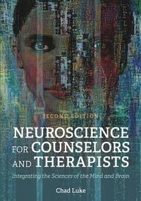 bokomslag Neuroscience for Counselors and Therapists