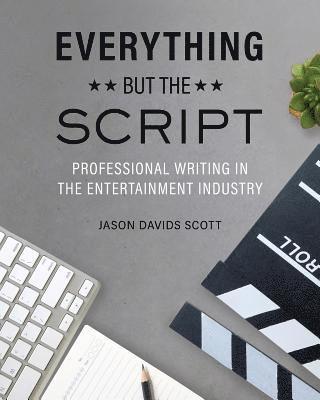 Everything but the Script 1