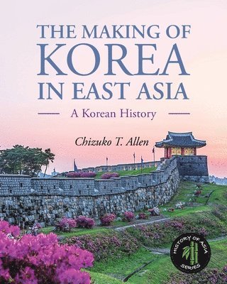 The Making of Korea in East Asia 1