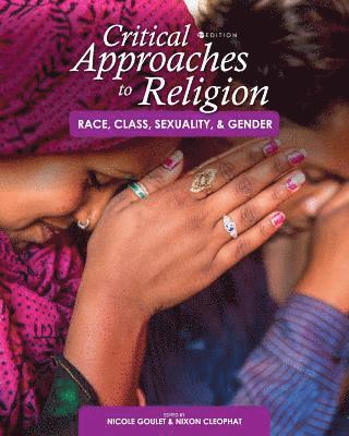 Nicole Goulet, Nixon Cleophat - Critical Approaches to Religion, Häftad