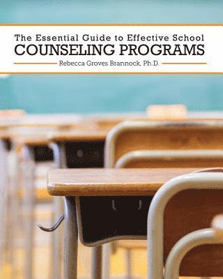 bokomslag The Essential Guide to Effective School Counseling Programs