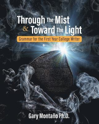 Through the Mist and Toward the Light