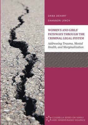 bokomslag Women's and Girls' Pathways Through the Criminal Legal System