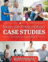 bokomslag Exercise Prescription Case Studies for Clinical Populations