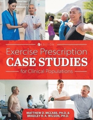 Exercise Prescription Case Studies for Clinical Populations 1