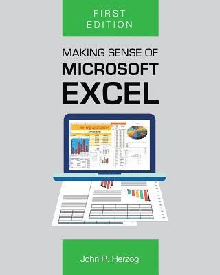 Making Sense of Microsoft Excel 1