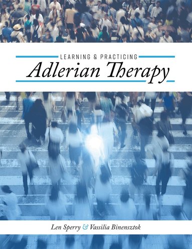 Len Sperry, Vassilia Binensztok - Learning and Practicing Adlerian Therapy, Häftad