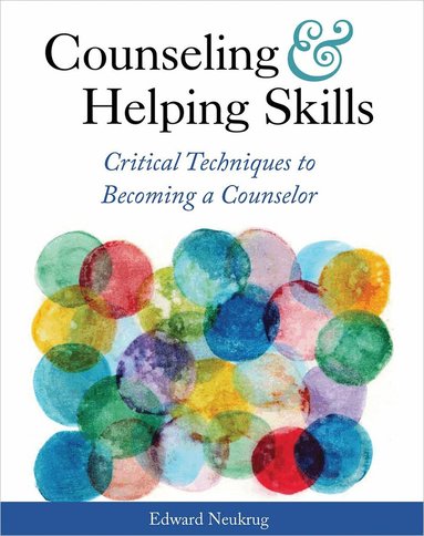 Edward Neukrug - Counseling and Helping Skills, Häftad