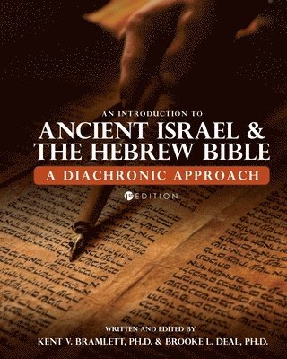 Brooke L. Deal, Kent V. Bramlett, Brooke L. Deal, Kent V. Bramlett, Brooke L Deal, Kent V Bramlett - Introduction to Ancient Israel and the Hebrew Bible, Häftad
