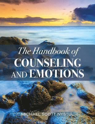 Michael Nystul, Michael S. Nystul - Handbook of Counseling and Emotions, Häftad