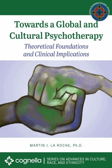 Martin J. La Roche - Towards a Global and Cultural Psychotherapy, Häftad