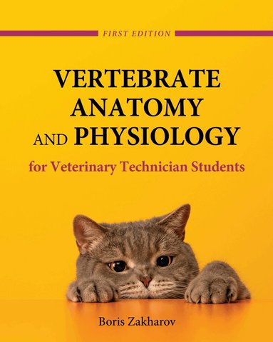 Boris Zakharov - Vertebrate Anatomy and Physiology for Veterinary Technician Students, Häftad