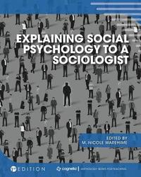 bokomslag Explaining Social Psychology to a Sociologist