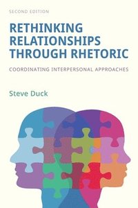 bokomslag Rethinking Relationships Through Rhetoric
