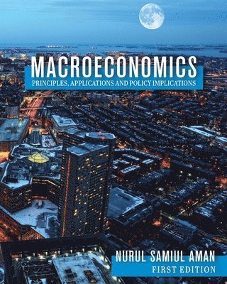 Macroeconomics Principles, Applications and Policy Implications 1