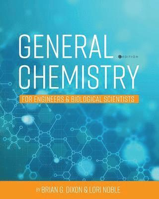 General Chemistry for Engineers and Biological Scientists 1