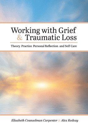 Working with Grief and Traumatic Loss 1
