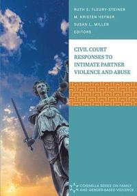 bokomslag Civil Court Responses to Intimate Partner Violence and Abuse