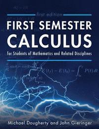 bokomslag First Semester Calculus for Students of Mathematics and Related Disciplines