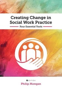 bokomslag Creating Change in Social Work Practice