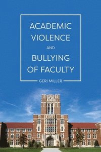 bokomslag Academic Violence and Bullying of Faculty