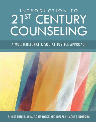 S. Kent Butler, Anna Flores Locke, Joel M. Filmore - Introduction to 21st Century Counseling, Häftad