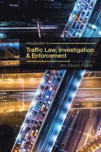 bokomslag Introduction to Traffic Law, Investigation, and Enforcement