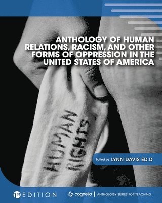 Anthology of Human Relations, Racism, and Other Forms of Oppression in the United States of America 1