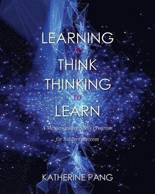 Katherine Pang, Dr. Katherine Pang - Learning to Think, Thinking to Learn, Häftad