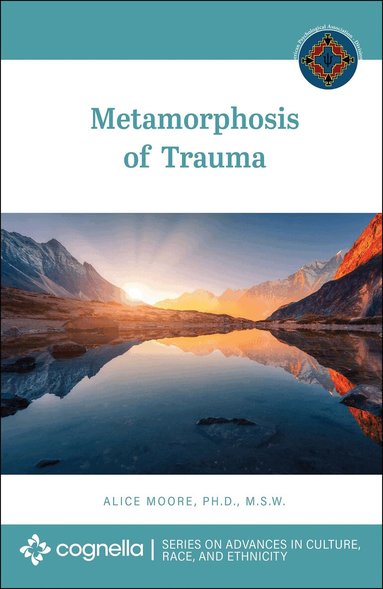 Alice Moore - Metamorphosis of Trauma, Häftad