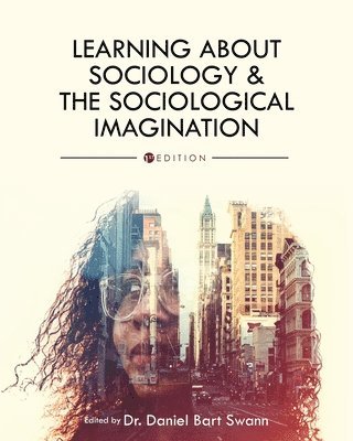 Learning About Sociology and the Sociological Imagination 1