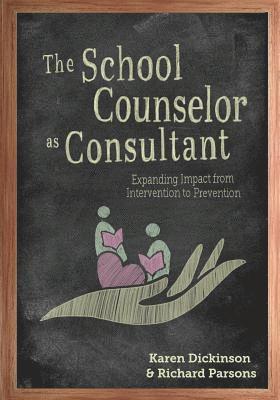 The School Counselor as Consultant 1