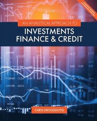 bokomslag An Analytical Approach to Investments, Finance, and Credit