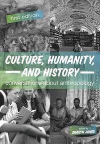 bokomslag Culture, Humanity, and History