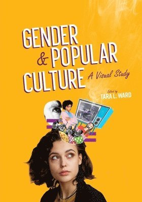 Gender and Popular Culture: A Visual Study 1