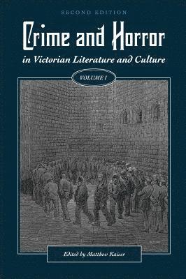 Crime and Horror in Victorian Literature and Culture, Volume I 1