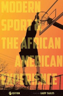 Gary Sailes - Modern Sport and the African American Experience, Inbunden