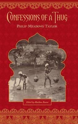 Meadows Philip Taylor - Confessions of a Thug, Inbunden