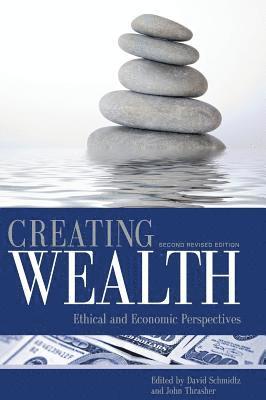 David Schmidtz - Creating Wealth, Inbunden