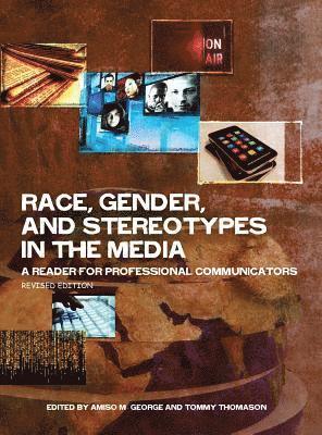 Amiso George - Race, Gender, and Stereotypes in the Media, Inbunden
