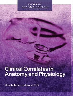 bokomslag Clinical Correlates in Anatomy and Physiology