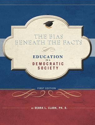 The Bias Beneath the Facts 1