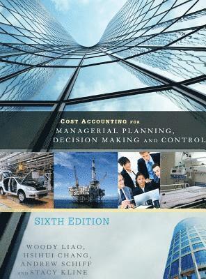 Cost Accounting for Managerial Planning, Decision Making and Control 1