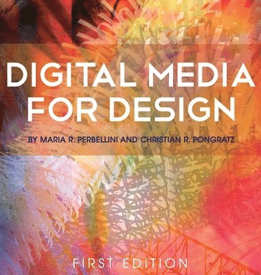 Maria R. Perbellini - Digital Media for Design, Inbunden