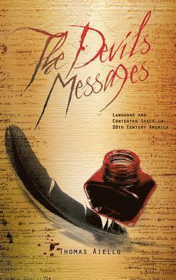 Thomas Aiello - The Devil's Messages, Inbunden