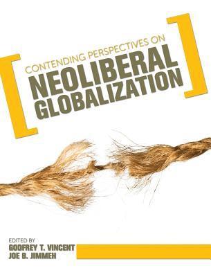 Contending Perspectives on Neoliberal Globalization 1