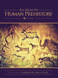 bokomslag An Atlas of Human Prehistory