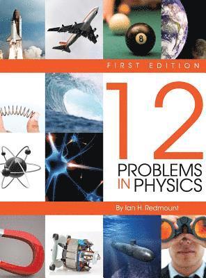 Twelve Problems in Physics 1