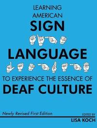 bokomslag Learning American Sign Language to Experience the Essence of Deaf Culture